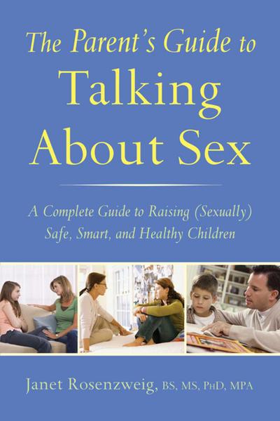 The Parent’s Guide to Talking about Sex