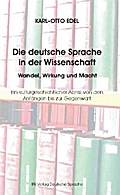 Die deutsche Sprache in der Wissenschaft Wandel, Wirkung und Macht