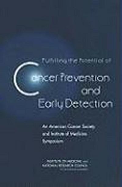 Fulfilling the Potential of Cancer Prevention and Early Detection