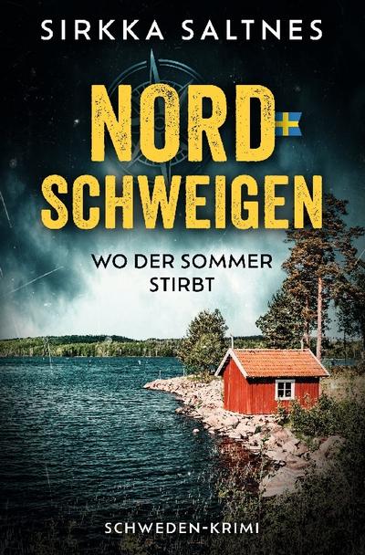 Nordschweigen - Wo der Sommer stirbt