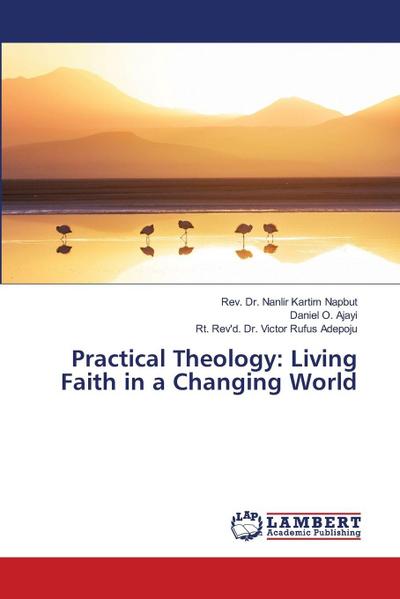 Practical Theology: Living Faith in a Changing World