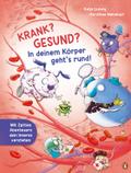 Krank? Gesund? In deinem Körper geht’s rund!