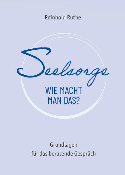 Seelsorge - wie macht man das?