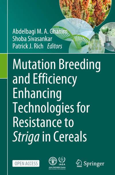 Mutation Breeding and Efficiency Enhancing Technologies for Resistance to Striga in Cereals