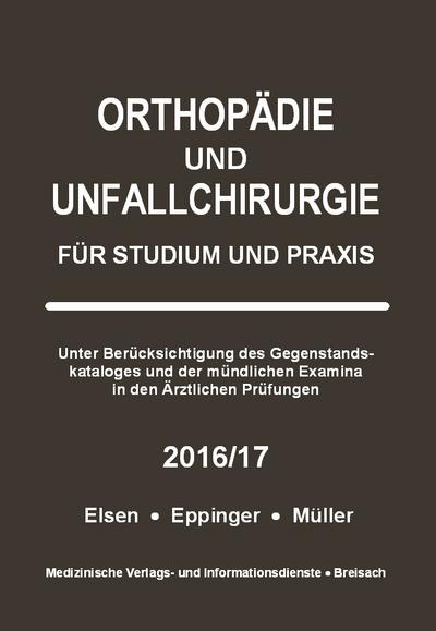 Orthopädie und Unfallchirurgie für Studium und Praxis - 2016/17