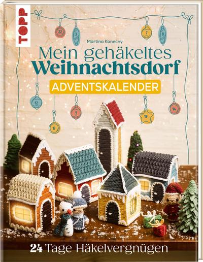 Mein gehäkeltes Weihnachtsdorf - Adventskalenderbuch