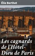 Les cagnards de l’Hôtel-Dieu de Paris