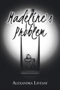 Madeline’s Problem