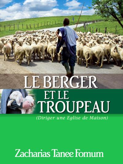 Le Berger et le Troupeau (Diriger Une Eglise de Maison)