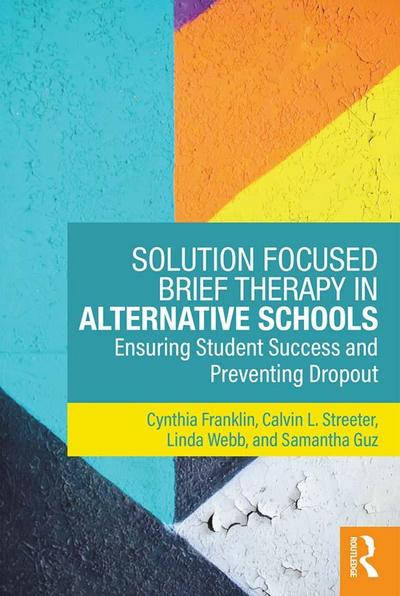 Solution Focused Brief Therapy in Alternative Schools
