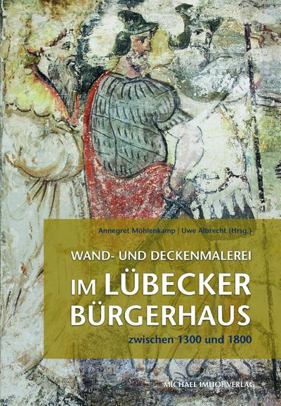 Wand- und Deckenmalerei im Lübecker Bürgerhaus