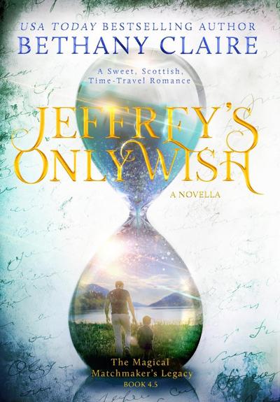 Jeffrey’s Only Wish - A Novella