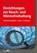 Einrichtungen zur Rauch- und Wärmefreihaltung