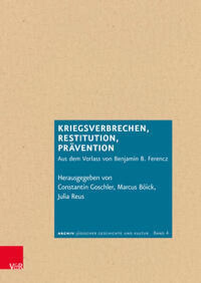 Kriegsverbrechen, Restitution, Prävention