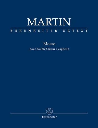 Messe pour double Chur a cappella (Messe für zwei vierstimmige Chöre a cappella)