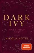 Dark Ivy – Halt mich fest