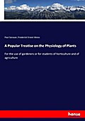 A Popular Treatise on the Physiology of Plants