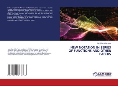 NEW NOTATION IN SERIES OF FUNCTIONS AND OTHER PAPERS