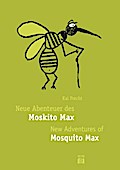 Neue Abenteuer des Moskito Max - New Adventures of Mosquito Max