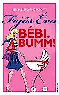 Bébi. Bumm!