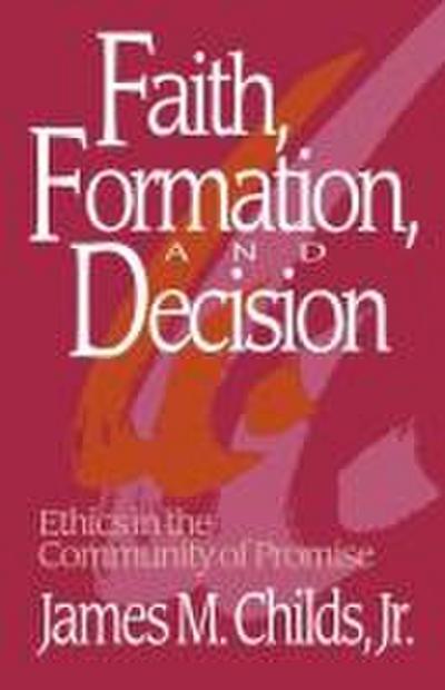 Faith, Formation and Decision