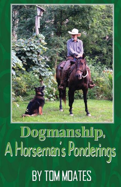 Dogmanship, A Horseman’s Ponderings