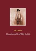 The authentic life of Billy the Kid