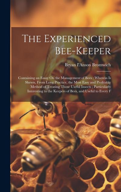 The Experienced Bee-Keeper