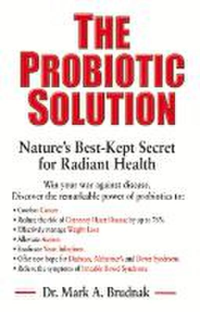 The Probiotic Solution: Nature’s Best-Kept Secret for Radiant Health