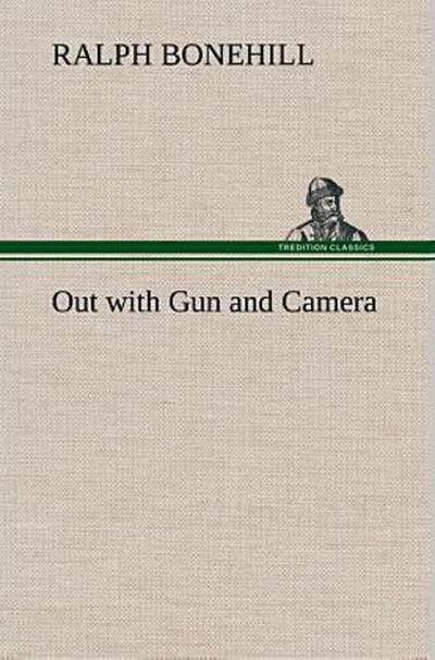 Out with Gun and Camera