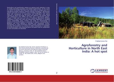 Agroforestry and Horticulture in North East India: A hot spot