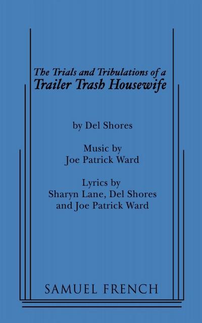 The Trials and Tribulations of a Trailer Trash Housewife