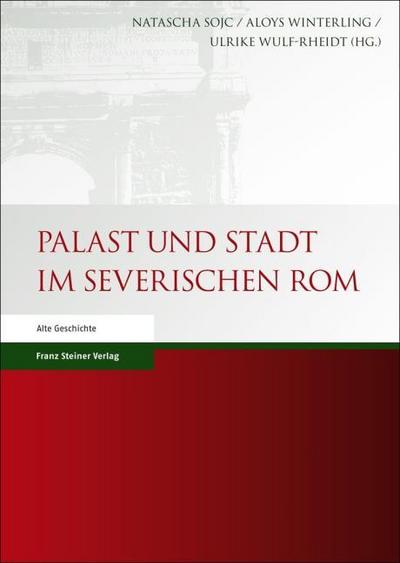 Palast und Stadt im severischen Rom