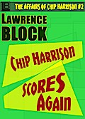 Chip Harrison Scores Again (The Affairs of Chip Harrison, #2)