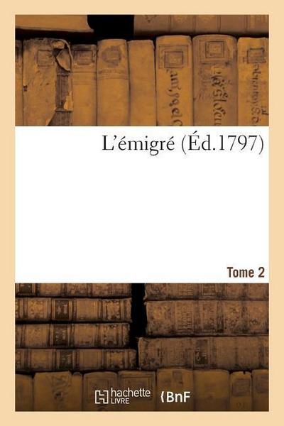 L’Émigré. Tome 2