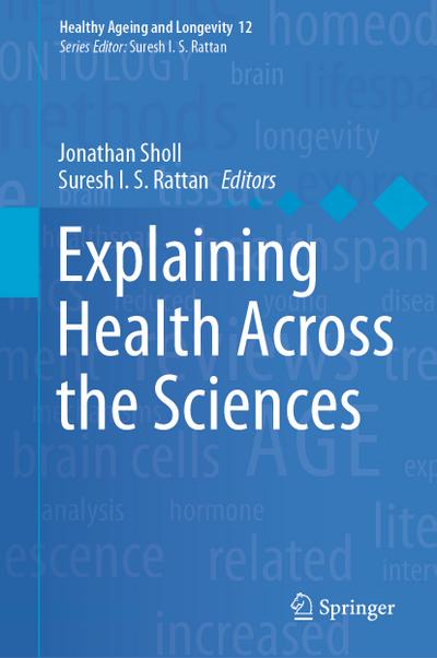 Explaining Health Across the Sciences