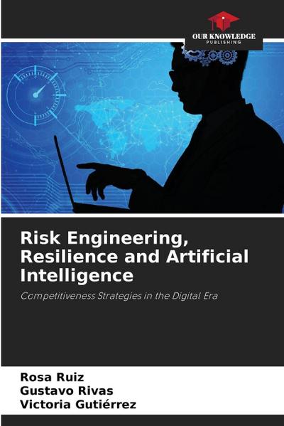 Risk Engineering, Resilience and Artificial Intelligence