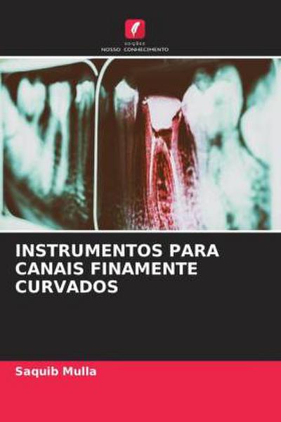 INSTRUMENTOS PARA CANAIS FINAMENTE CURVADOS