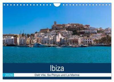 Ibiza Dalt Vila, Sa Penya und La Marina (Wandkalender 2026 DIN A4 quer), CALVENDO Monatskalender