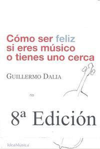 Cómo ser feliz si eres músico o tienes uno cerca