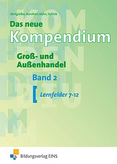 Das neue Kompendium Groß- und Außenhandels. Bd.2