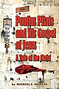 Pontius Pilate’s Gospel of Jesus