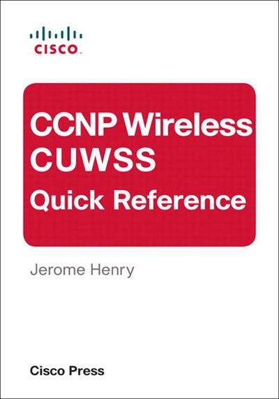CCNP Wireless CUWSS Quick Reference