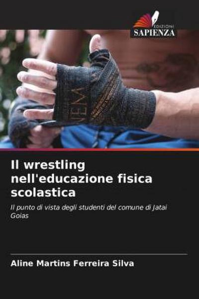 Il wrestling nell’educazione fisica scolastica