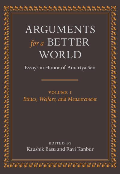 Arguments for a Better World: Essays in Honor of Amartya Sen