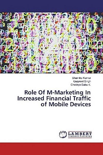 Role Of M-Marketing In Increased Financial Traffic of Mobile Devices