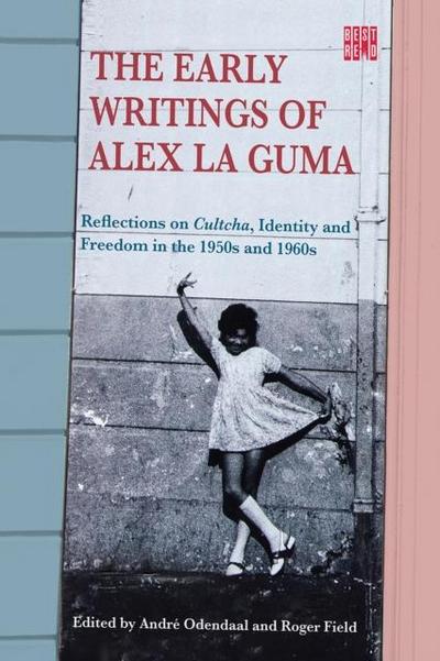 The Early Writings of Alex La Guma