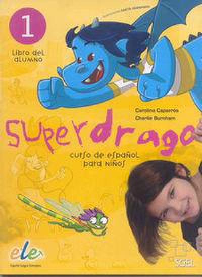 Caparros, C: Superdrago 1 - Libro del alumno