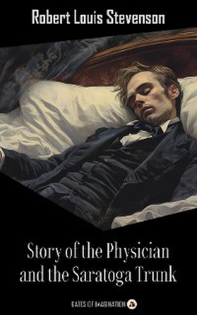 Story of the Physician and the Saratoga Trunk
