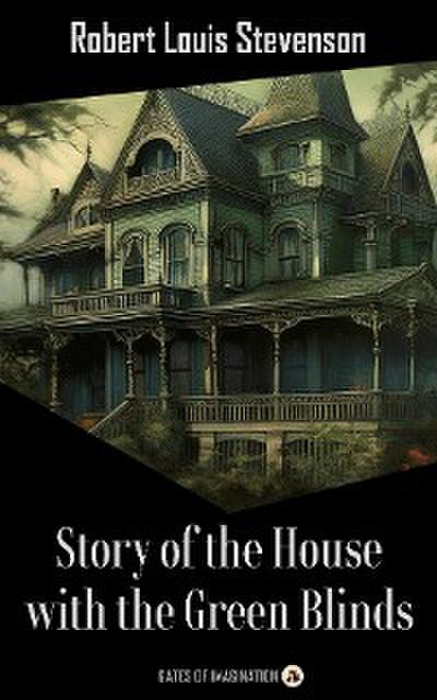 Story of the House with the Green Blinds